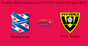 Prediksi Bola Heerenveen Vs VVV-Venlo 24 April 2019