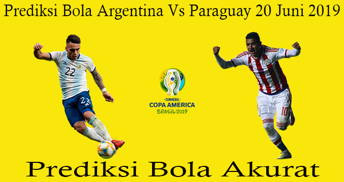 Prediksi Bola Argentina Vs Paraguay 20 Juni 2019