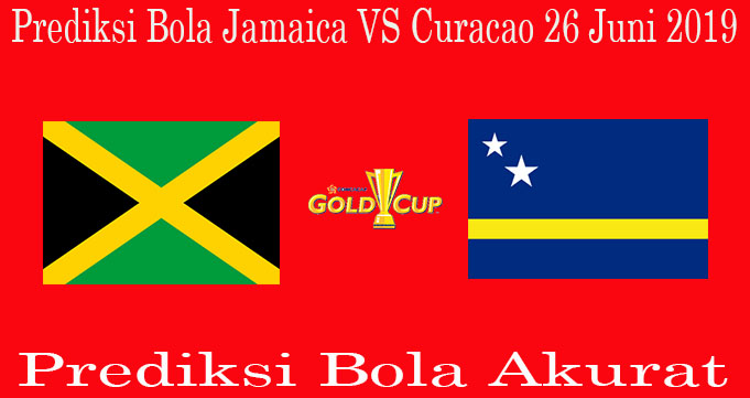 Prediksi Bola Jamaica VS Curacao 26 Juni 2019