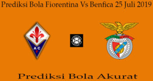 Prediksi Bola Fiorentina Vs Benfica 25 Juli 2019