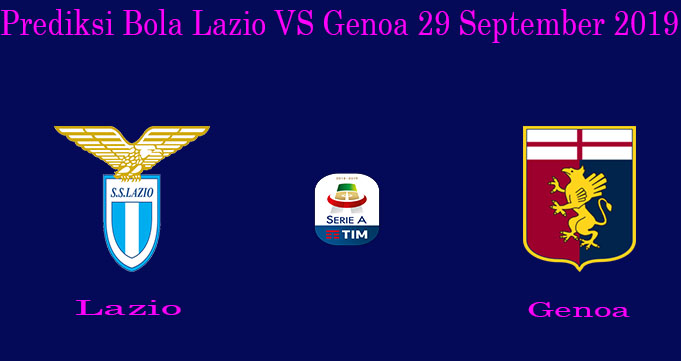 Prediksi Bola Lazio VS Genoa 29 September 2019