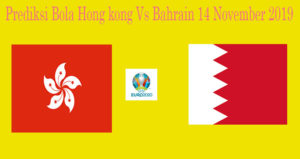 Prediksi Bola Hong kong Vs Bahrain 14 November 2019