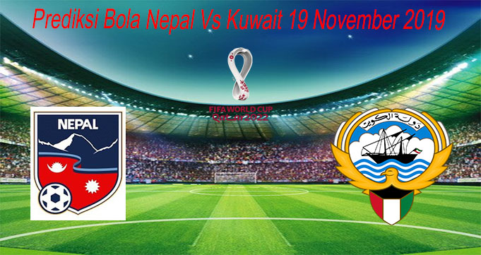 Prediksi Bola Nepal Vs Kuwait 19 November 2019