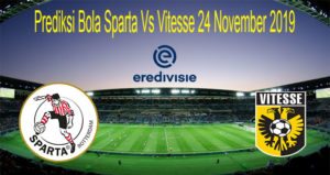 Prediksi Bola Sparta Vs Vitesse 24 November 2019