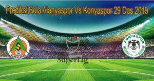 Prediksi Bola Alanyaspor Vs Konyaspor 29 Des 2019