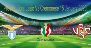 Prediksi Bola Lazio Vs Cremonese 15 January 2020