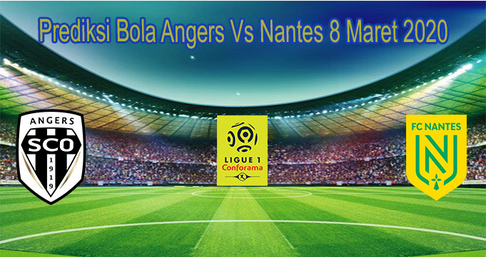 Prediksi Bola Angers Vs Nantes 8 Maret 2020