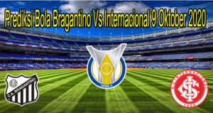 Prediksi Bola Bragantino Vs Internacional 9 Oktober 2020