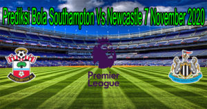 Prediksi Bola Southampton Vs Newcastle 7 November 2020