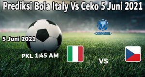 Prediksi Bola Italy Vs Ceko 5 Juni 2021